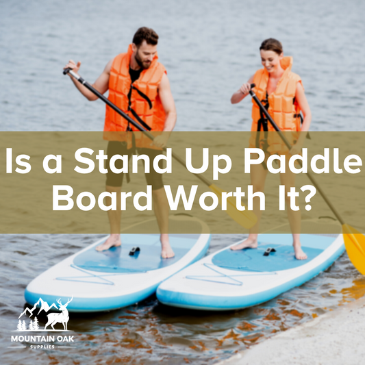 Is a stand up paddle board worth it