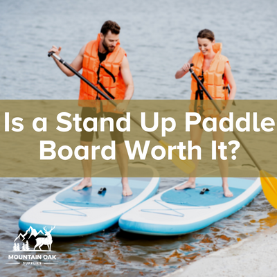 Is a Stand Up Paddle Board Worth It?